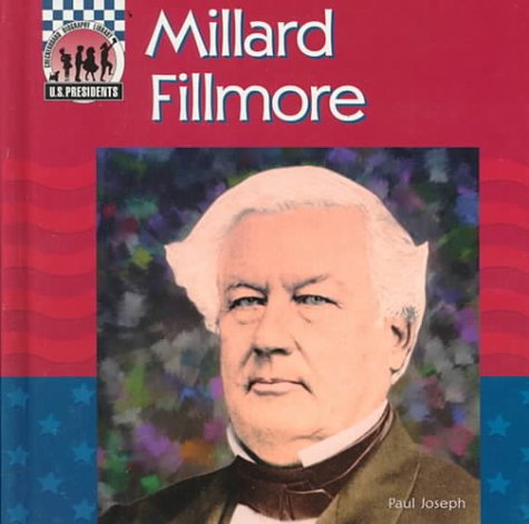 Stock image for Millard Fillmore (United States Presidents) for sale by Better World Books