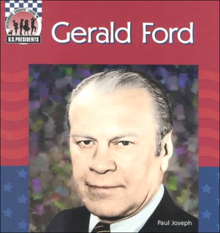 Gerald Ford (United States Presidents) - Joseph, Paul