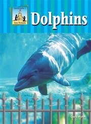9781577655596: Dolphins (Zoo Animals)