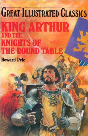 Beispielbild fr King Arthur and the Knights of the Round Table (Great Illustrated Classics) zum Verkauf von Front Cover Books