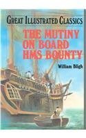 Beispielbild fr The Mutiny on Board the H.M.S. Bounty (Great Illustrated Classics) zum Verkauf von SecondSale