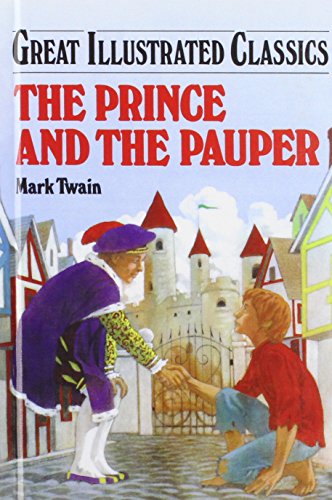Imagen de archivo de The Prince and the Pauper (Great Illustrated Classics) a la venta por Half Price Books Inc.