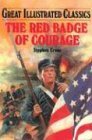 Stock image for The Red Badge of Courage (Great Illustrated Classics) for sale by Irish Booksellers
