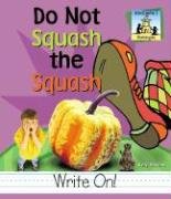 Do Not Squash the Squash (Homonyms) (9781577657910) by Doudna, Kelly