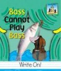 Beispielbild fr Bass Cannot Play Bass zum Verkauf von Better World Books: West
