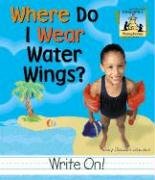 Imagen de archivo de Where Do I Wear Water Wings? a la venta por Better World Books: West