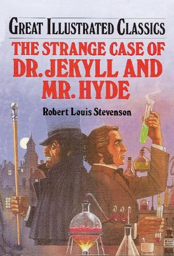 Imagen de archivo de Strange Case of Dr. Jekyll and Mr. Hyde (Great Illustrated Classics) a la venta por Read&Dream