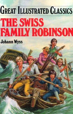 Beispielbild fr The Swiss Family Robinson (Great Illustrated Classics) zum Verkauf von Half Price Books Inc.