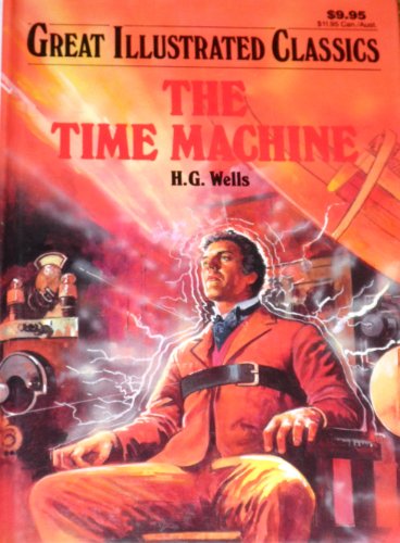 Beispielbild fr The Time Machine (Great Illustrated Classics) zum Verkauf von Better World Books