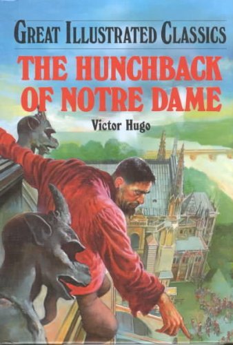 Stock image for The Hunchback of Notre Dame (Great Illustrated Classics) for sale by Irish Booksellers