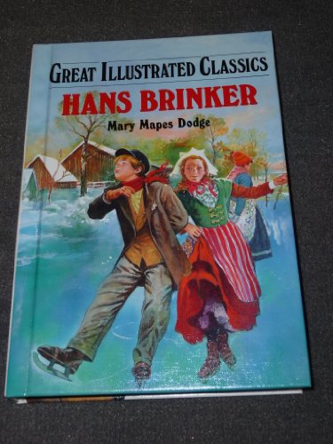 9781577658146: Hans Brinker and the Silver Skates (Great Illustrated Classics)