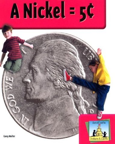 Stock image for A Nickel = 5> (Dollars & Cents) for sale by Ergodebooks