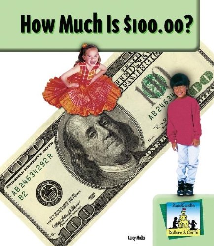 9781577658931: How Much Is $100.00? (Dollars & Cents)