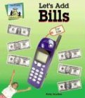 Stock image for Let's Add Bills (Dollars & Cents) for sale by More Than Words