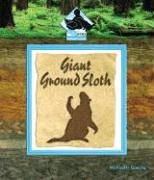 Beispielbild fr GIANT GROUND SLOTH -LIB (Prehistoric Animals) zum Verkauf von HPB Inc.