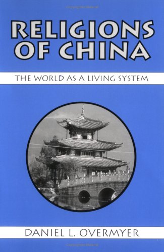 Beispielbild fr Religions of China: The World As a Living System zum Verkauf von BooksRun
