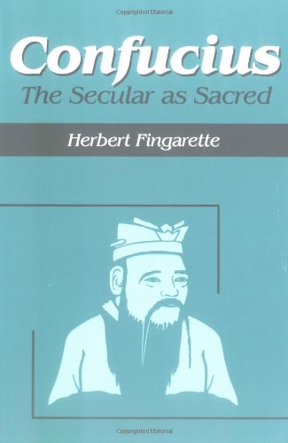 Beispielbild fr Confucius: The Secular As Sacred zum Verkauf von BooksRun