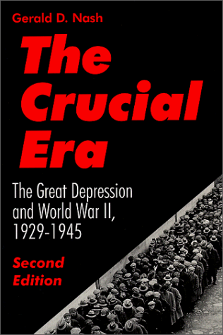 Imagen de archivo de The Crucial Era: The Great Depression and World War II 1929-1945 a la venta por Reliant Bookstore
