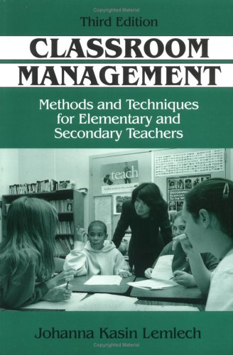 Imagen de archivo de Classroom Management: Methods and Techniques for Elementary and Secondary Teachers a la venta por Ergodebooks
