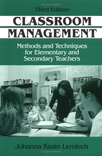 Stock image for Classroom Management: Methods and Techniques for Elementary and Secondary Teachers for sale by Ergodebooks