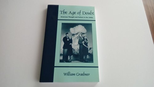 Stock image for The Age of Doubt : American Thought and Culture in The 1940's for sale by Better World Books