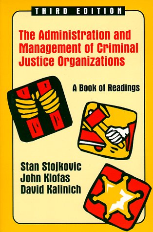 Imagen de archivo de The Administration and Management of Criminal Justice Organizations: A Book of Readings a la venta por HPB-Diamond