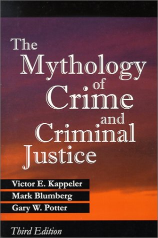 9781577660781: The Mythology of Crime and Criminal Justice