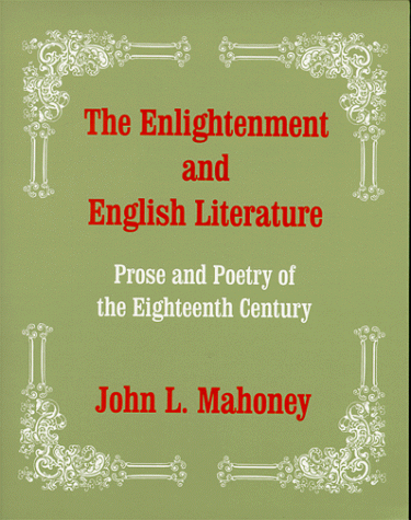 Imagen de archivo de The Enlightenment and English Literature: Prose and Poetry of the Eighteenth Century a la venta por Lowry's Books