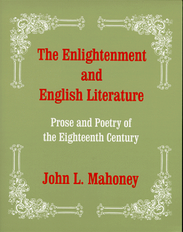 Stock image for The Enlightenment and English Literature: Prose and Poetry of the Eighteenth Century for sale by Lowry's Books