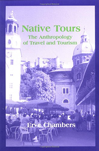 Beispielbild fr Native Tours: The Anthropology of Travel and Tourism zum Verkauf von Books of the Smoky Mountains