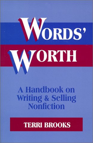 Words' Worth: A Handbook on Writing & Selling Nonfiction (9781577660958) by Brooks, Terri