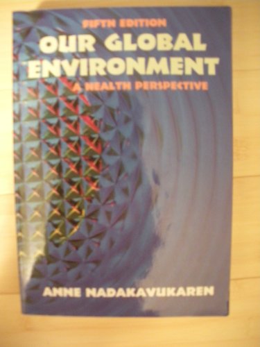Imagen de archivo de Our Global Environment : A Health Perspective a la venta por Better World Books