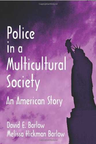 Imagen de archivo de Police in a Multicultural Society: An American Story a la venta por SecondSale