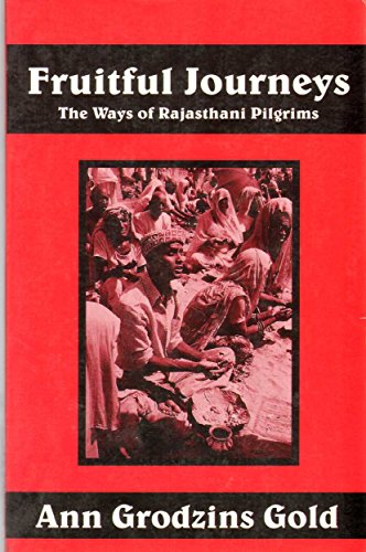 Beispielbild fr Fruitful Journeys : The Ways of Rajasthani Pilgrims zum Verkauf von Books of the Smoky Mountains