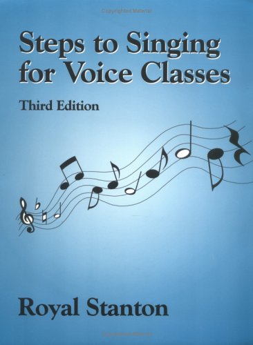 Steps to Singing for Voice Classes (3rd Edition)