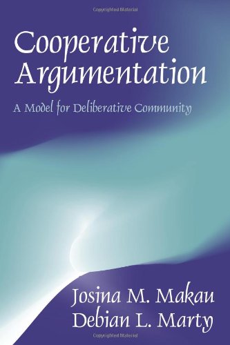 Stock image for Cooperative Argumentation: A Model for Deliberative Community for sale by Books of the Smoky Mountains