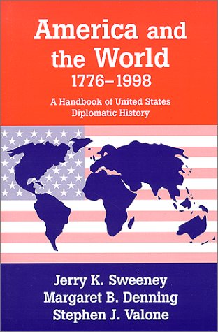 Beispielbild fr America and the World, 1776-1998: A Handbook of United States Diplomatic History zum Verkauf von GridFreed