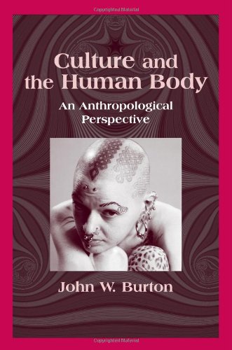 Beispielbild fr Culture and the Human Body : An Anthropological Perspective zum Verkauf von Better World Books