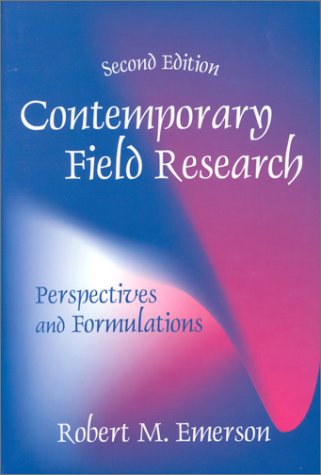 Beispielbild fr Contemporary Field Research : Perspectives and Formulations zum Verkauf von BooksRun