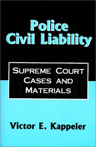 Stock image for Police Civil Liability : Supreme Court Cases and Materials for sale by Half Price Books Inc.