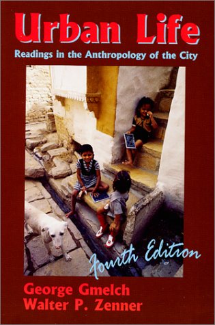 Urban Life: Readings in the Anthropology of the City (9781577661948) by Zenner, Gmelch