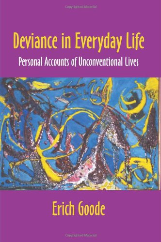 Stock image for Deviance in Everyday Life: Personal Accounts of Unconventional Lives for sale by SecondSale