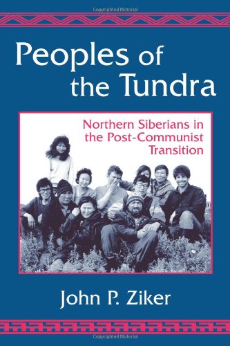 Stock image for Peoples of the Tundra: Northern Siberians in the Post-Communist Transition for sale by Montana Book Company