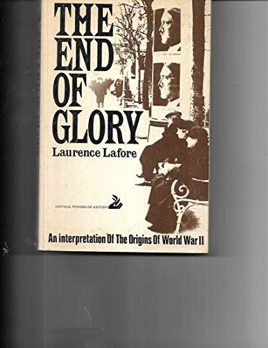 Stock image for The End of Glory: An Interpretation of the Origins of World War II for sale by HPB-Diamond