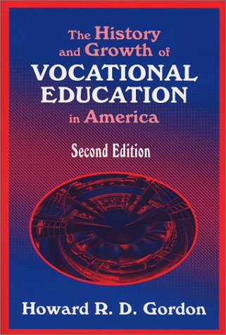 9781577662600: The History and Growth of Vocational Education in America