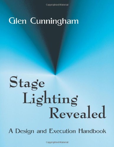 Beispielbild fr Stage Lighting Revealed: A Design and Execution Handbook zum Verkauf von SecondSale