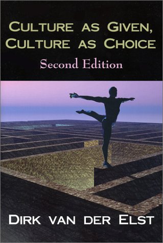 Stock image for Culture as Given, Culture as Choice, 2nd Edition for sale by Gulf Coast Books