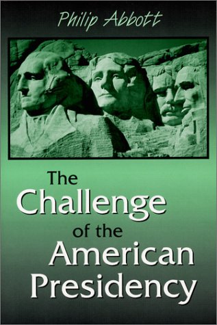 9781577662860: The Challenge of the American Presidency