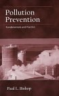 Beispielbild fr Pollution Prevention: Fundamentals and Practice zum Verkauf von ThriftBooks-Dallas