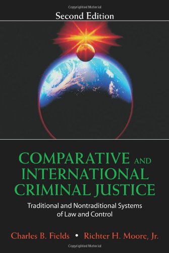 Beispielbild fr Comparative and International Criminal Justice : Traditional and Nontraditional Systems of Law and Control zum Verkauf von Better World Books